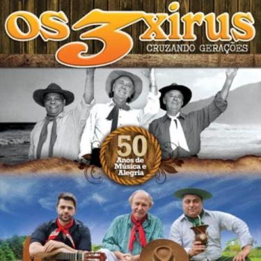 Imagem de CD - Os 3 Xirus - Cruzando Gerações - Vertical