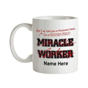 Imagem de Caneca de psiquiatra personalizada, I've Told You Thousand Times I'm Not A Miracle Worker, presentes de psiquiatra, presente para psiquiatra, psiquiatra aniversário cesta de Natal ideia de presente, presente de agradecimento