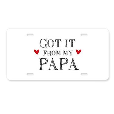 Imagem de DIYthinker Got It from My Papa Children Father Present Placa de licença Decoração de aço inoxidável Automobile Tag