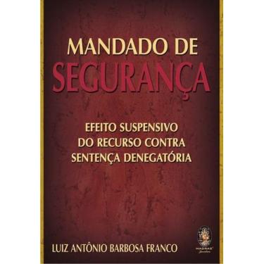 Imagem de Livro - Mandado de segurança - efeito suspensivo