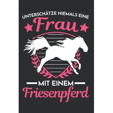 Imagem de Friesenpferd Notizbuch: Friesenpferd Reiterin Friese Pferd Frau / 6x9 Zoll / 120 karierte Seiten Seiten