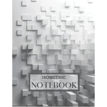 Imagem de ISOMETRIC NOTEBOOK: Equilateral triangles grid notebook,isometric light grey grid graph paper,for engineers architects and 3D designer,drawing pad(8.5x11inches)120pages