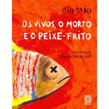 Imagem de Vivos, o Morto e o Peixe-frito, Os