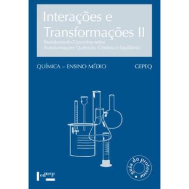Imagem de Interações E Transformações Ii – Professor: Reelaborando Conceitos Sobre Transformações Químicas (Cinética E Equilíbrio)
