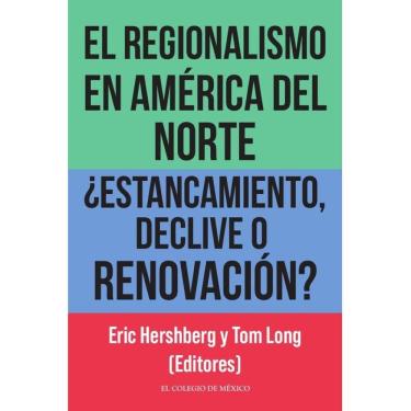 Imagem de El regionalismo en américa del norte ¿estancamiento, declive o renovación?  - Espanhol