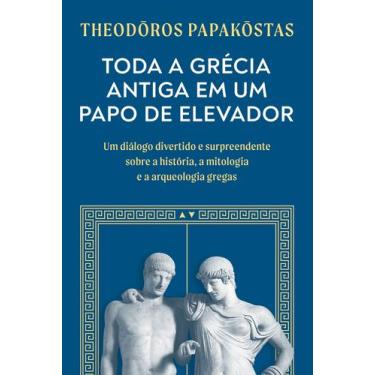 Imagem de Livro - Toda a Grécia Antiga em um papo de elevador