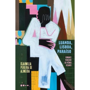 Imagem de Livro - Luanda, Lisboa, Paraíso
