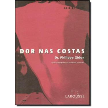 Imagem de Livro Dor Nas Costas - Coleção Guia De Saúde - Larousse - Lafonte