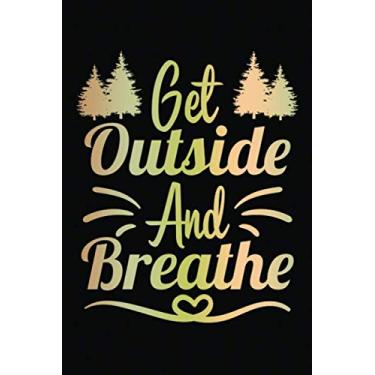 Imagem de Our Travel Memories Journal: Get Outside And Breathe | Blank Lined Adventure Diary | Valentine's Day Gift Card Alternative For Couple And Family (Love Keepsake Notebook)
