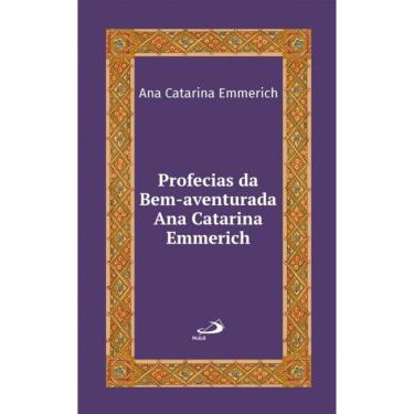 Imagem de Profecias da bem-aventurada Ana Catarina Emmerich
