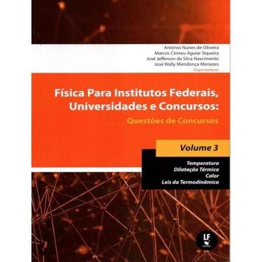 Imagem de Fisica Para Institutos Federais, Universidades E Concursos - Questoes De Concursos - Vol. 3 - 2ª Ed