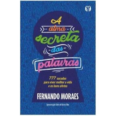 Imagem de A Alma Secreta das Palavras: 777 Sacadas para Viver Melhor a Vida e os
