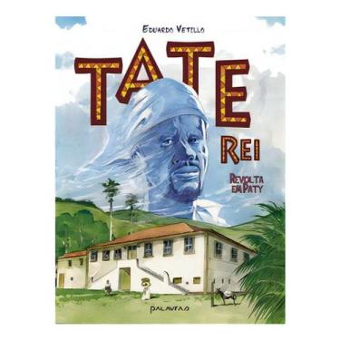 Imagem de Tate-Rei: Revolta Em Paty - PALAVRAS PROJETOS EDITORIAIS, Sortido