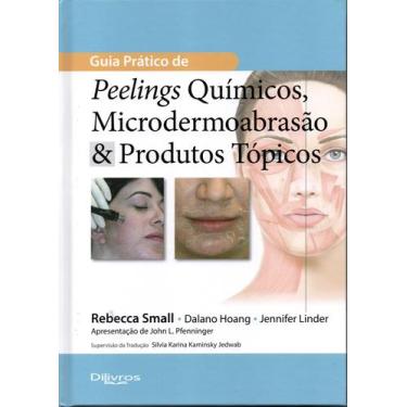 Imagem de Guia prático de peelings químicos microdermoabrasão & produtos tópicos
