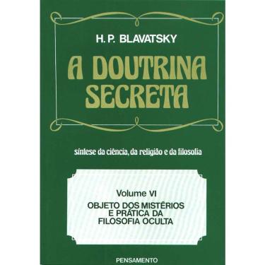 Imagem de Livro - A Doutrina Secreta: Síntese da Ciência, da Religião e da Filosofia - Volume 06