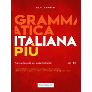 Imagem de Livro - Grammatica Italiana Piu (A1-B2+) - Teoria Ed Esercizi Per Stud