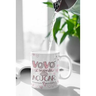 Imagem de CANECA DE PORCELANA VOVÓ É MÃE COM MAIS AÇUCAR- Sublime Mania - Gráfic