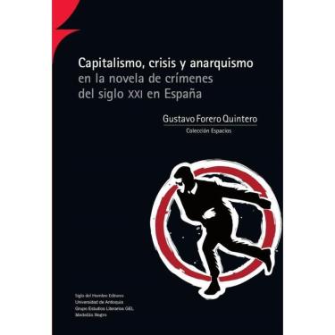Imagem de Capitalismo, crisis y anarquismo en la novela de crímenes del siglo XXI en España - Espanhol