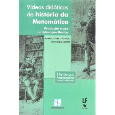 Imagem de Livro - Vídeos didáticos de história da Matemática: produção e uso na 