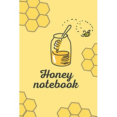 Imagem de Honey notebook: Bee notebook and journal | perfect lined notebook of honey for girls, boys, men, women/bumblebee notebook/yellow notebook/sunshine notebook/sunflower notebook / 6"×9" 120 pages