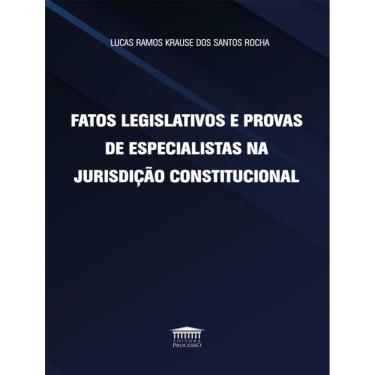 Imagem de Fatos Legislativos E Provas De Especialistas Na Juridicao Constitucional