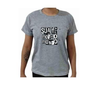 Imagem de Blusa Camiseta Motivacional Personalizada Estampa Frase Sua Fé Move o 