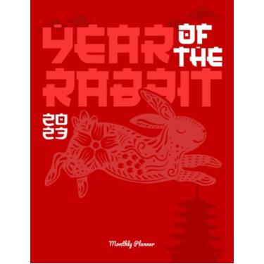 Imagem de Year of The Rabbit 2023 Monthly Planner: Red Chinese Cover 2023 2024 Monthly Planner Chinese New Year 2023 Calendar Organizer January 2023 to February 2024 8.5 x 11 Large Print