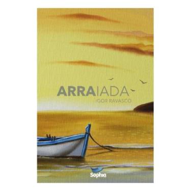 Imagem de Arraiada - SOPHIA EDITORA
