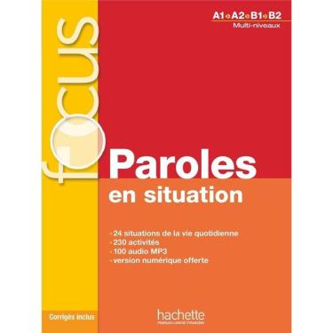 Imagem de Focus - Paroles En Situation + Cd Audio + Corriges + Parcours Digital (A1-B2)