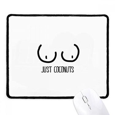 Imagem de Just Coconuts Mouse pad divertido com bordas costuradas Tapete de borracha para jogos