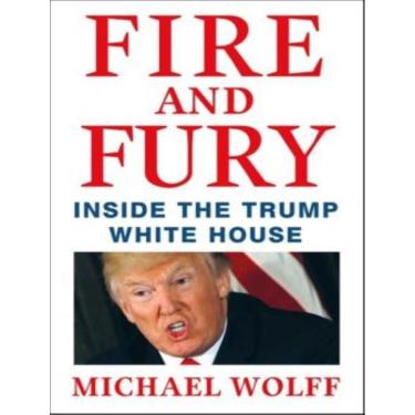 Imagem de Fire And Fury - Inside The Trump White House
