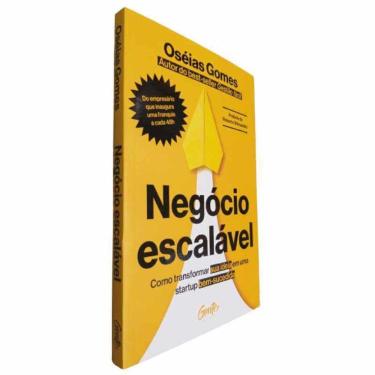 Imagem de Livro Físico Negócio Escalável Oséias Gomes Como Transformar sua Ideia em Uma Startup Bem-sucedida