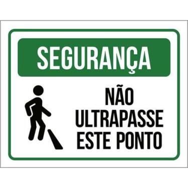 Imagem de Kit 3 Placas Segurança Não Ultrapasse Este Ponto 27X35 - Sinalizo
