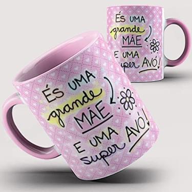 Imagem de Caneca Rosa És uma grande Mãe e uma Super Avó 69ia