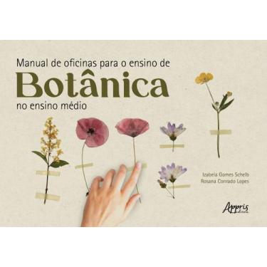 Imagem de Livro - Manual De Oficinas Para O Ensino De Botânica No Ensino Médio