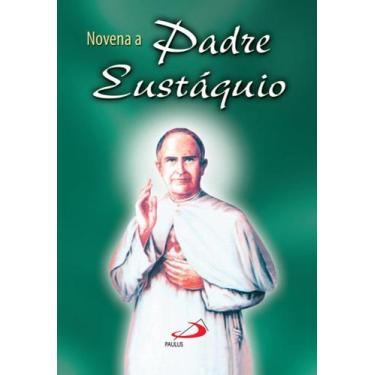 Imagem de Novena Padre Eustáquio - PAULUS