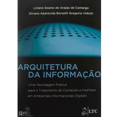 Imagem de Livro - Arquitetura da Informação: uma Abordagem Prática Para o Tratamento de Conteúdo e Interface em Ambientes Informacionais Digitais 