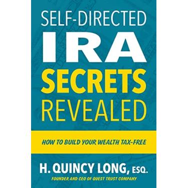 Imagem de Self-Directed IRA Secrets Revealed: How to Build Your Wealth Tax-Free