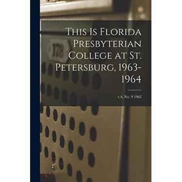 Imagem de This is Florida Presbyterian College at St. Petersburg, 1963-1964; v.4, no. 9 1962