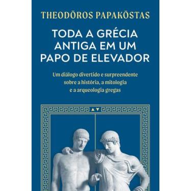 Imagem de Livro - Toda a Grécia Antiga em um papo de elevador