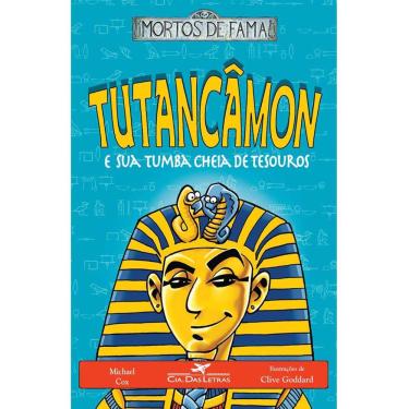 Imagem de Livro - Mortos de Fama - Tutancâmon e Sua Tumba Cheia de Tesouros - Michael Cox