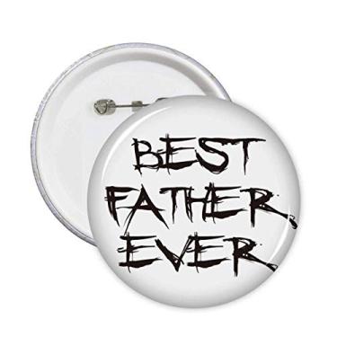 Imagem de Best Father Ever Dad Festival Broche de Citação Emblema Botão Decoração 5 peças