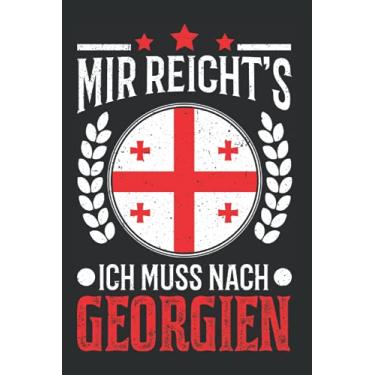 Imagem de Georgien Notizbuch: Mir reicht's Ich gehe nach Georgien Urlaub Tiflis / 6x9 Zoll / 120 ausfüllbare Seiten Seiten
