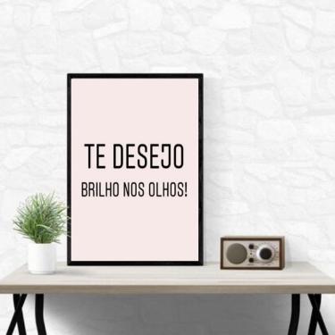 Imagem de Quadro Te Desejo Brilho Nos Olhos 24X18Cm - Com Vidro