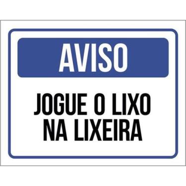 Imagem de Kit 10 Placas De Aviso Jogue O Lixo Na Lixeira 27X35 - Sinalizo