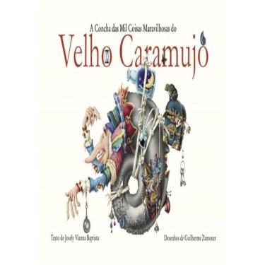 Imagem de Concha Das Mil Coisas Maravilhosas Do Velho Caramujo, A