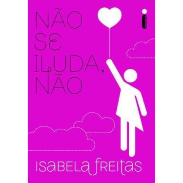 Imagem de Não Se Iluda, Não - Isabela Freitas