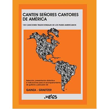 Imagem de Canten Señores Cantores de América: 100 canciones tradicionales de los países americanos: 3