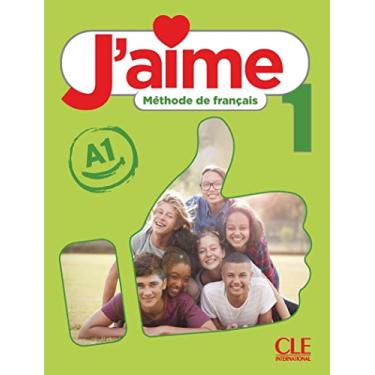 Imagem de J'aime 1 Podręcznik do francuskiego dla młodzieży A1: Livre de l'eleve 1