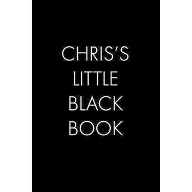 Imagem de Chris's Little Black Book: The Perfect Dating Companion for a Handsome Man Named Chris. A secret place for names, phone numbers, and addresses.